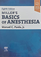 کتاب (Miller’s Basics of Anesthesia 2023 (8th Edition - نویسنده مانوئل سی. پاردو  