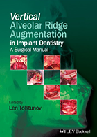 کتاب Vertical Alveolar Ridge Augmentation in Implant Dentistry -  نویسنده Len  Tolstunov