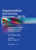 کتاب Temporomandibular Joint Total Joint Replacement – TMJ TJR- نویسنده Louis G  Mercuri