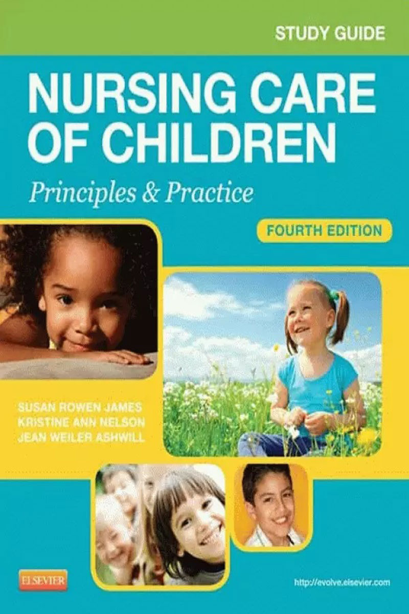 کتاب Nursing Care of Children: Principles and Practice| پرستاری کودکان 2013_ نویسنده Susan R  . James