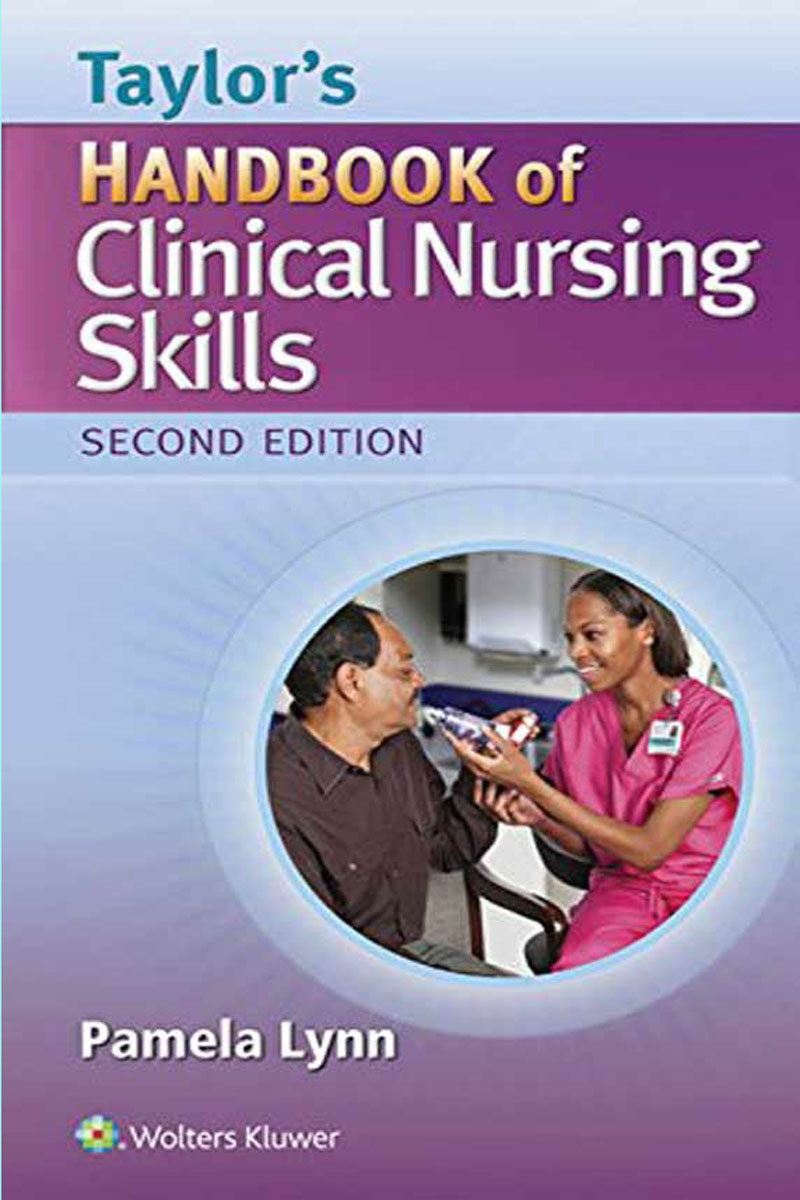 کتاب Taylors handbook Of Clinical Nursing Skills 2015 | دستنامه‌ی مهارت‌های پرستاری بالینی ویراست دوم|تألیف Pamela Lynn
