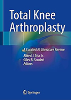 دانلود رایگان کتاب Total Knee Arthroplasty: A Curated AI Literature Review آرتروپلاستی کامل زانو: مروری بر مقالات منتخب هوش مصنوعی 2025